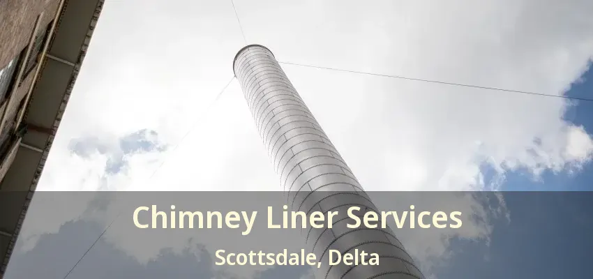Chimney Liner Services Scottsdale, Delta - BC