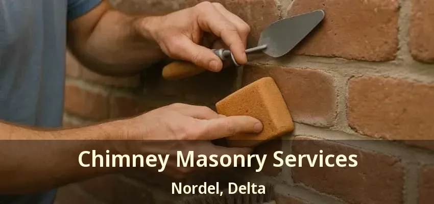Chimney Masonry Services Nordel, Delta - BC