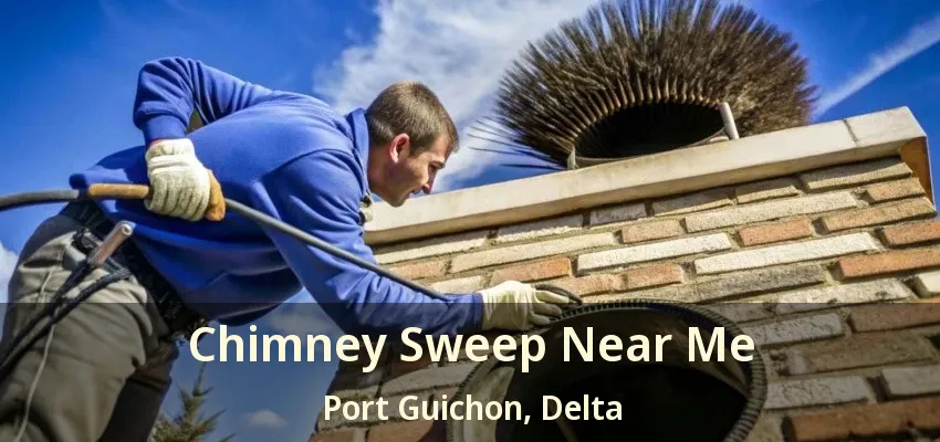 Chimney Sweep Near Me Port Guichon, Delta - BC