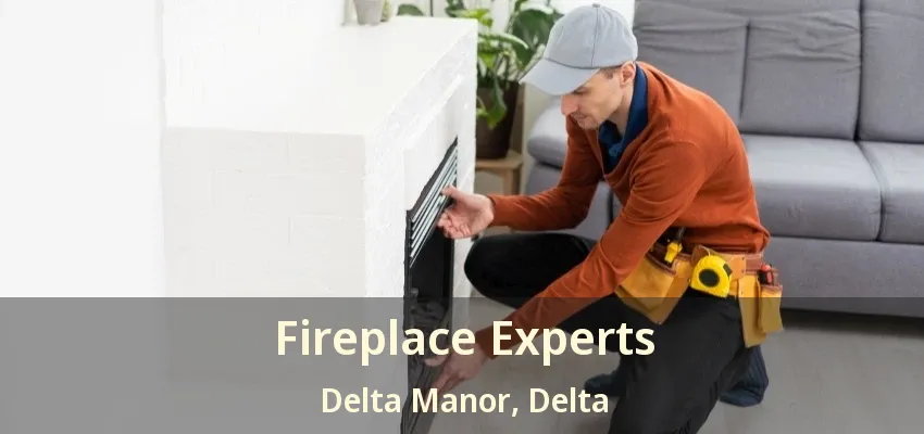 Fireplace Experts Delta Manor, Delta - BC