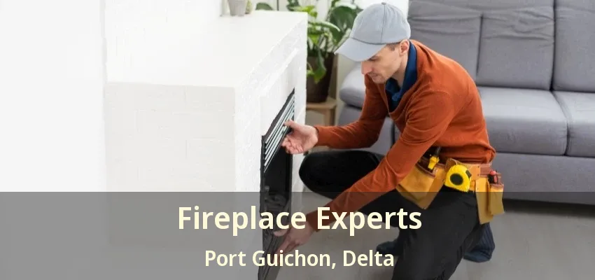 Fireplace Experts Port Guichon, Delta - BC
