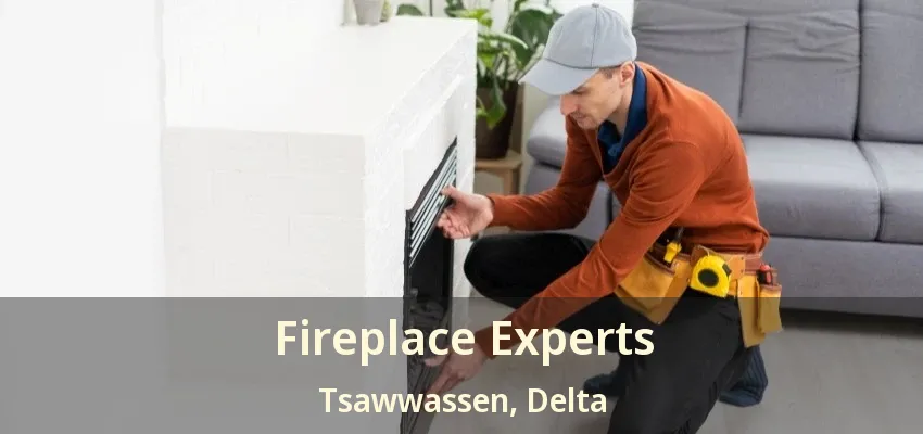 Fireplace Experts Tsawwassen, Delta - BC