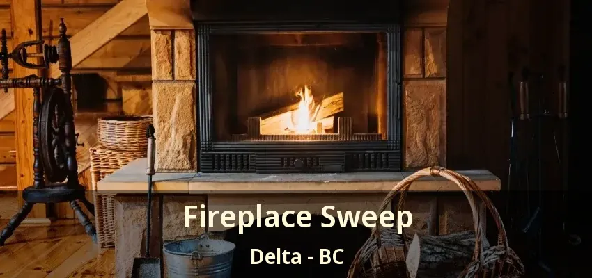 Fireplace Sweep Delta - BC