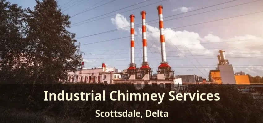 Industrial Chimney Services Scottsdale, Delta - BC