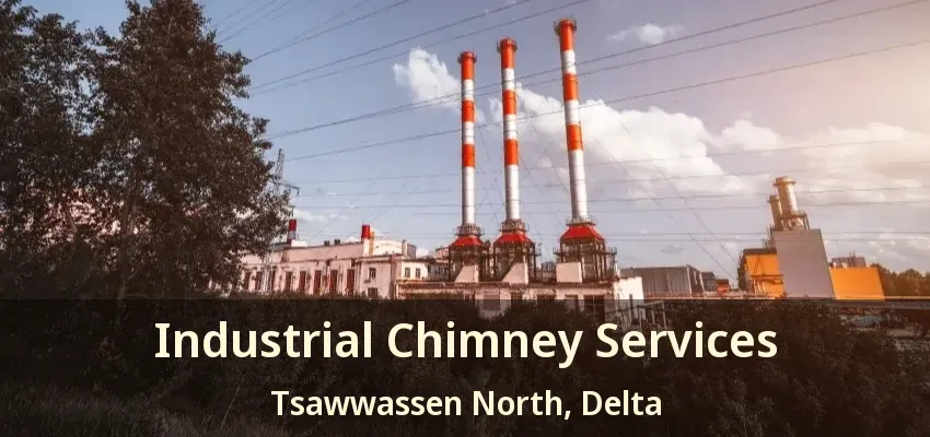 Industrial Chimney Services Tsawwassen North, Delta - BC