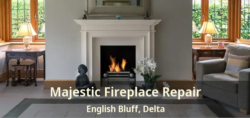 Majestic Fireplace Repair English Bluff, Delta - BC